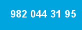 982 044 31 95